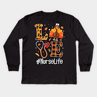 Love Nurse Life Turkey Funny Nursing Thanksgiving Day Gifts Kids Long Sleeve T-Shirt